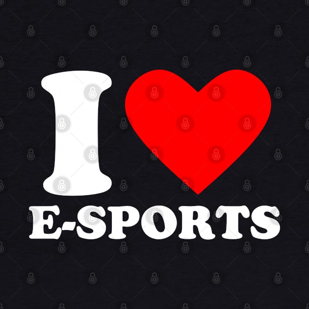 Geek Nerdy Gamer - I Love E-Sports Video Games by Issho Ni